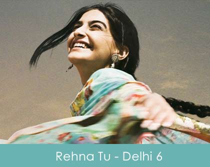 Rehna Tu Lyrics A R Rahman - Delhi 6 2009