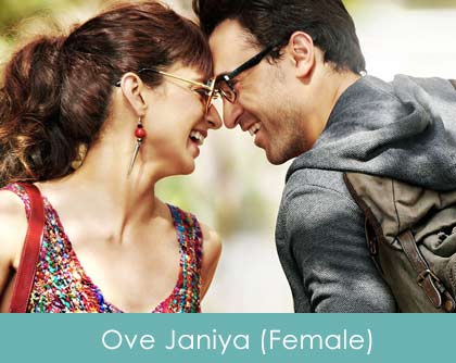 Ove Janiya Lyrics (Female) - Katti Batti 2015