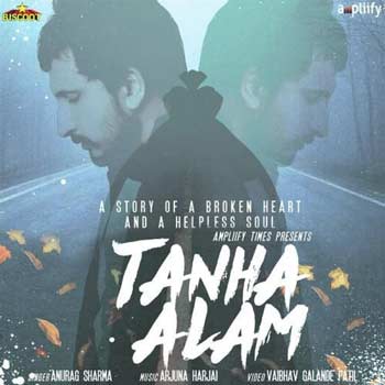 Tanha Alam Lyrics Anurag Sharma 2016