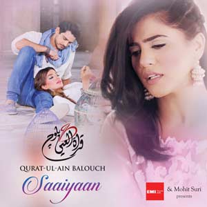 Saaiyaan Lyrics 2016 Qurat Ul Ain Balouch