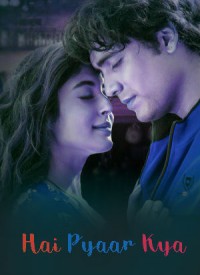 hai-pyaar-kya-2019