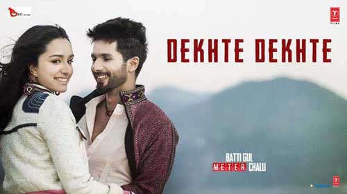 Dekhte Dekhte Lyrics