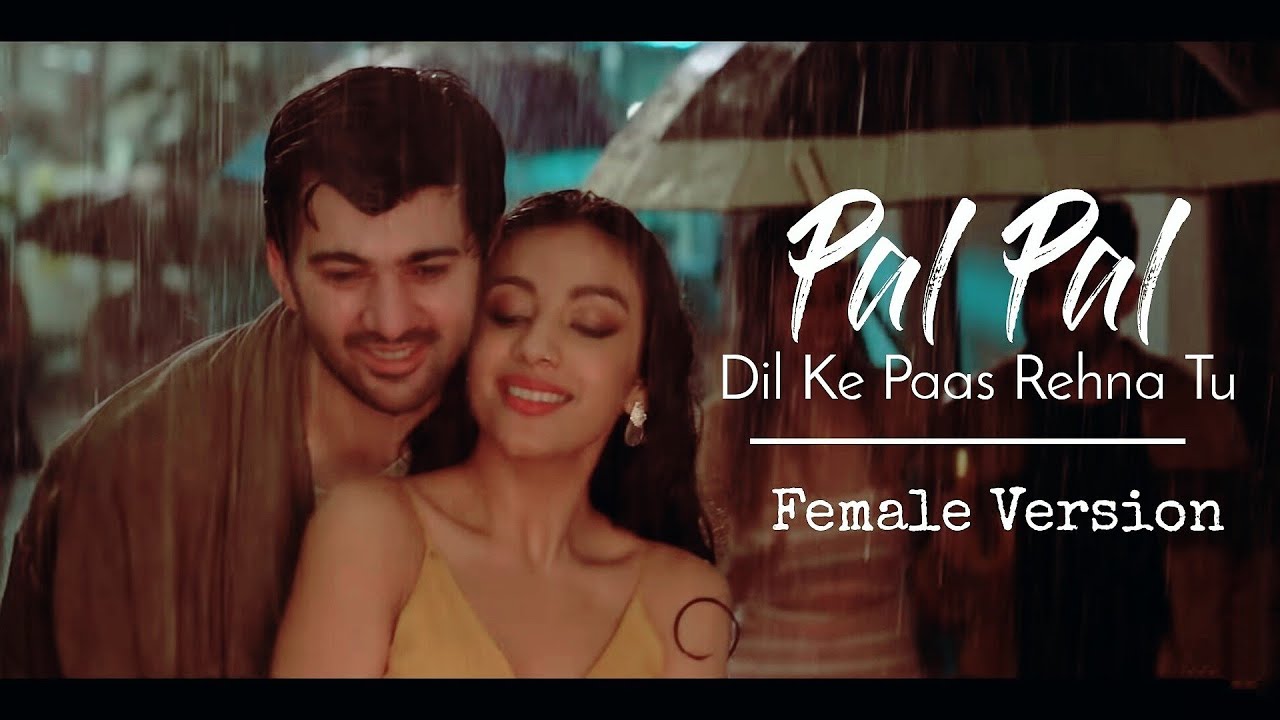 Pal Pal Dil Ke Paas (Female) Lyrics