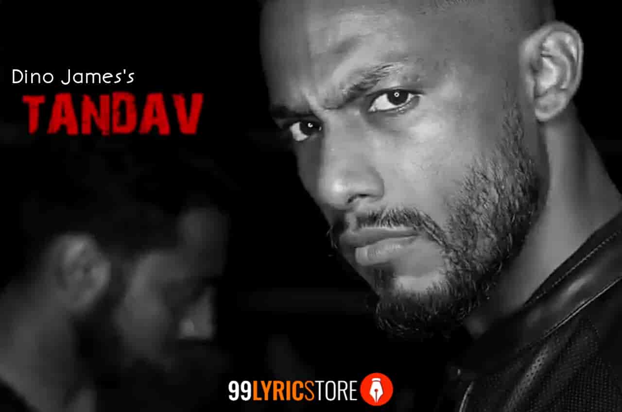 Tandav Lyrics Dino James