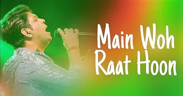 Main Woh Raat Hoon Lyrics (1)