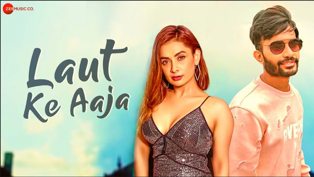 Laut Ke Aaja Song Lyrics