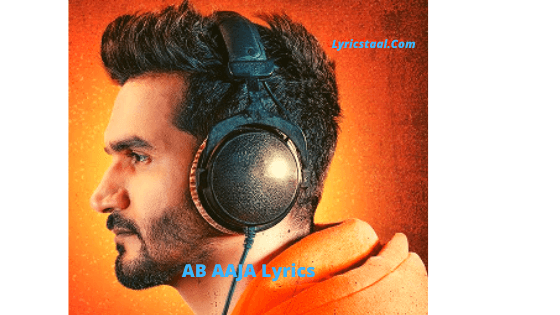 AB AAJA Lyrics - Gajendra Verma (1)