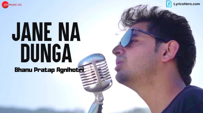 Jane Na Dunga Lyrics