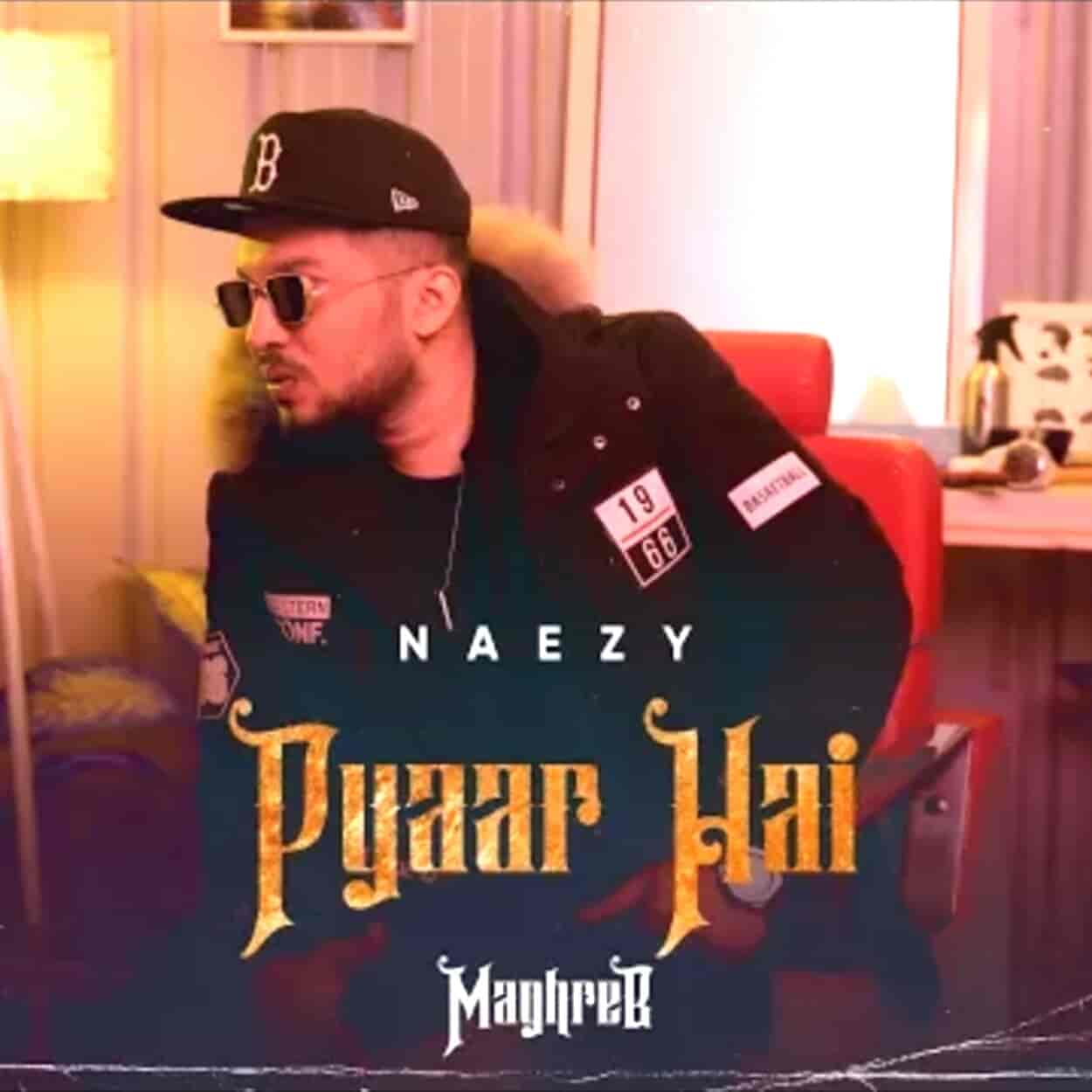 Pyaar Hai Lyrics Naezy