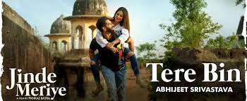 Tere Bin Lyrics - Jinde Meriye (2019)
