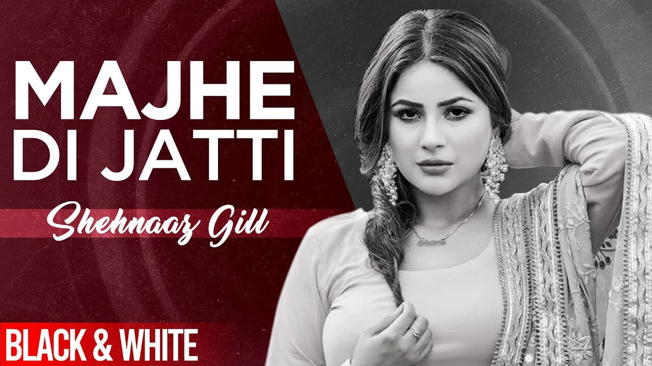 Majhe Di Jatti Lyrics - Shehnaz Gill (1)