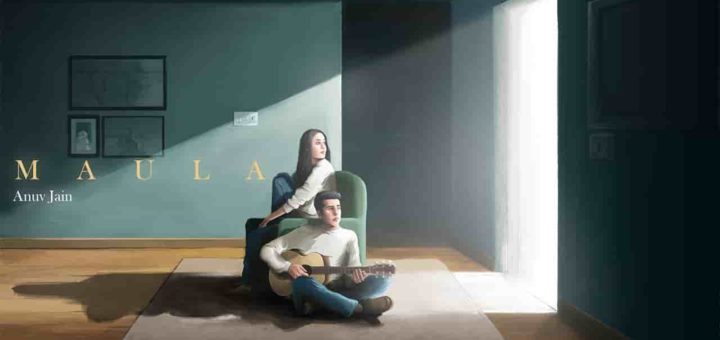 Maula Lyrics – Anuv Jain