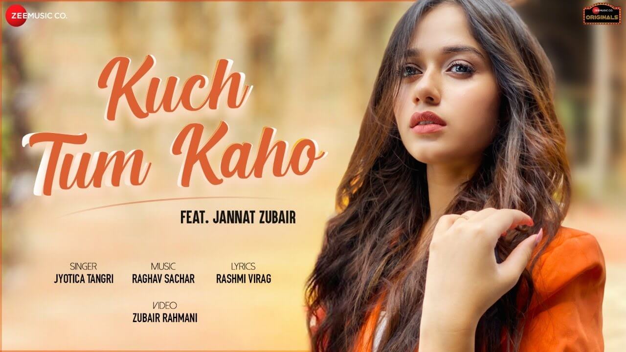 Kuch Tum Kaho Song Lyrics - Jannat Zubair (1)