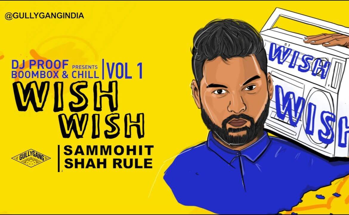 Wish Wish (Remix) Rap Lyrics - Shah Rule, Sammohi (1)