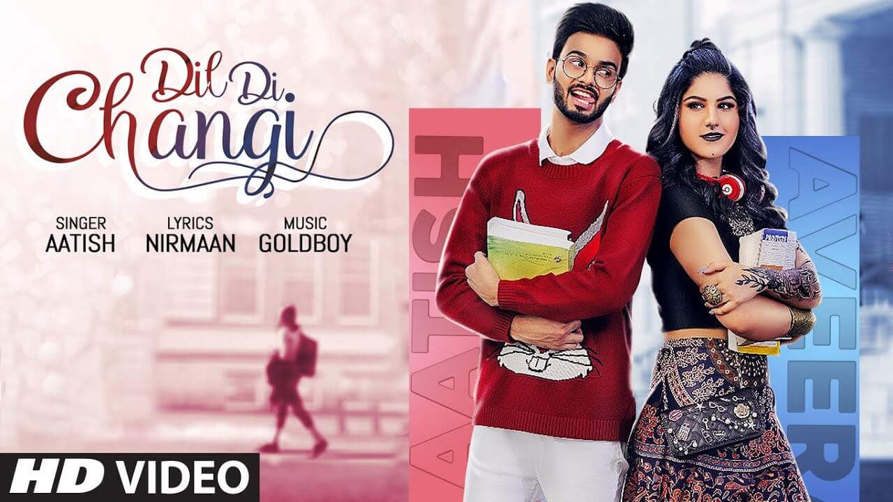 Dil Di Changi Song Lyrics - Aatish (1)