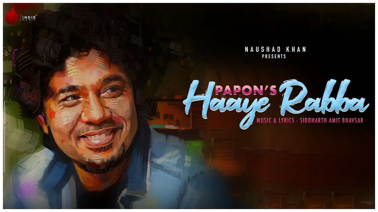 Haaye Rabba Song Lyrics - Papon (1)