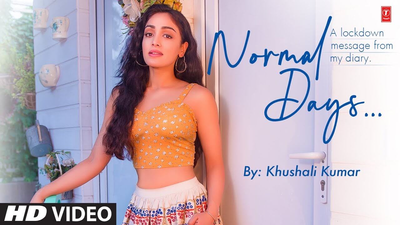 Normal Days Lyrics - Khushali Kumar (1)