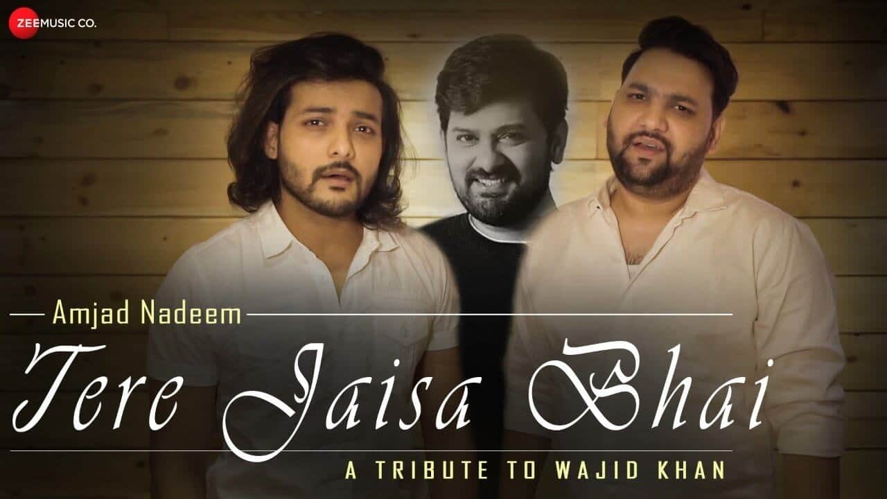 Tere Jaisa Bhai (A Tribute to Wajid Khan) Lyrics (1)