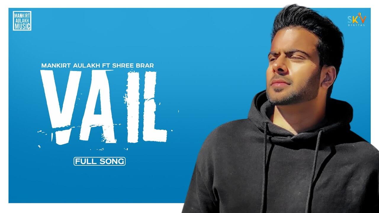 Vail Song Lyrics - Mankirt Aulakh (1)
