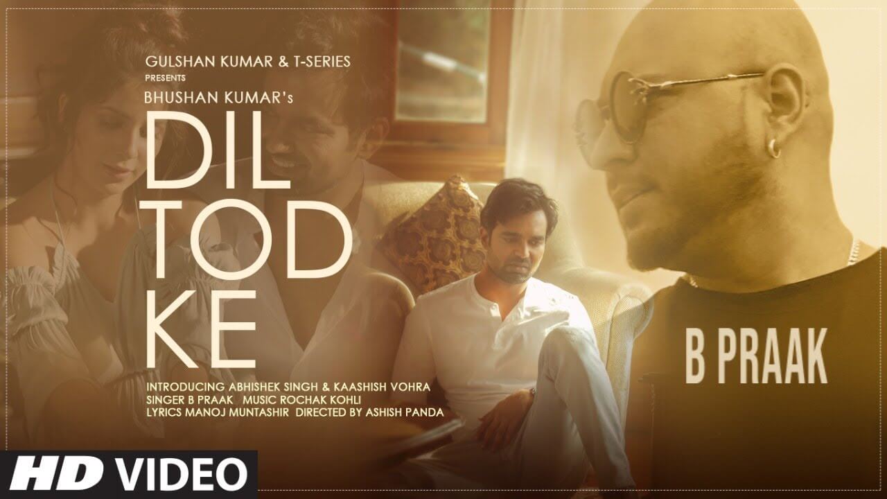 Dil Tod Ke Song Lyrics - B Praak (1)