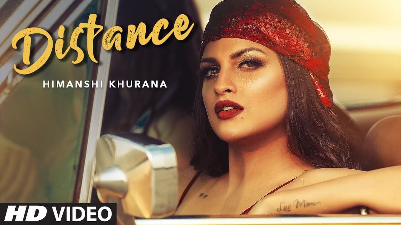 Distance Song Lyrics Himanshi Khurana