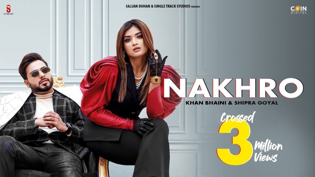 Nakhro Song Lyrics (1)