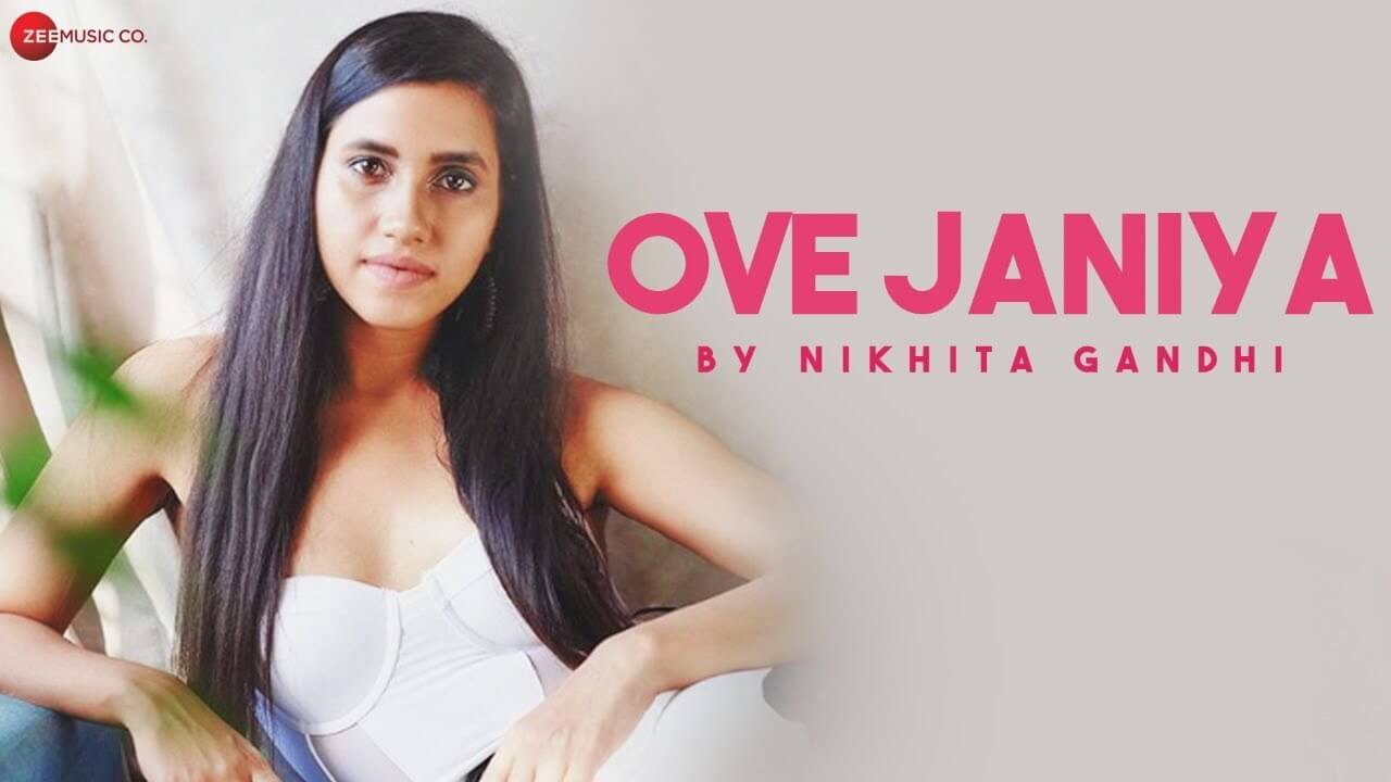 Ove Janiya Song Lyrics Nikhita Gandhi (1)