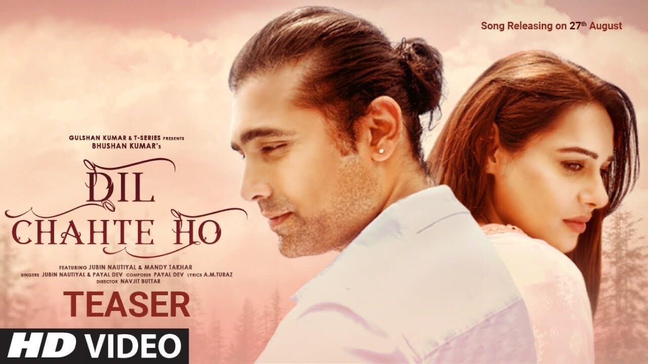 Dil Chahte Ho Lyrics - Jubin Nautiyal (1)