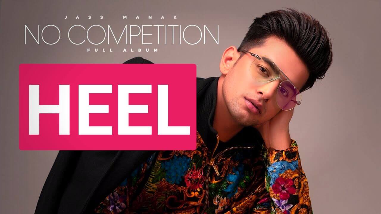 Heel Song Lyrics - Jass Manak (1)