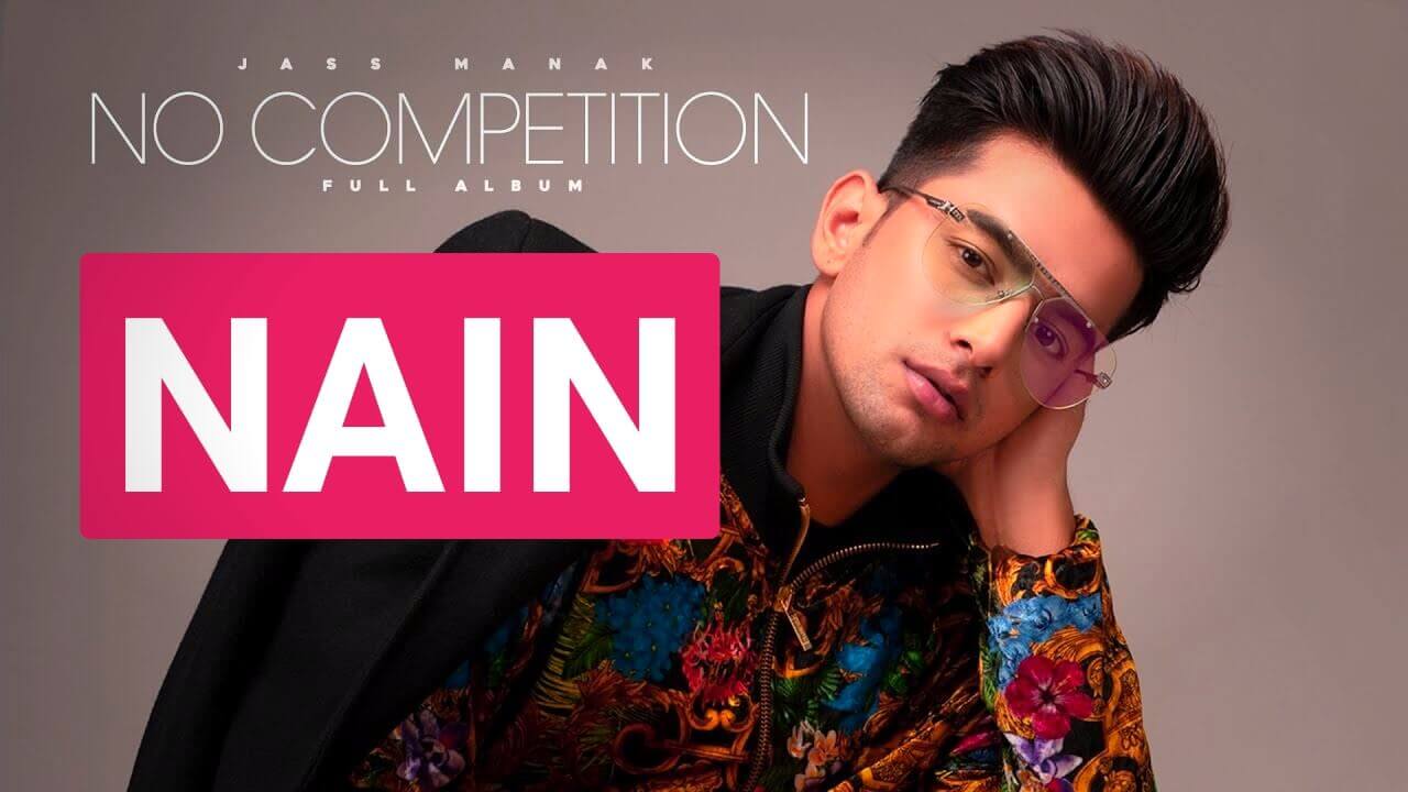 Nain Lyrics - Jass Manak (1)