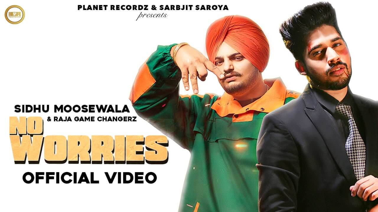No Worries Song Lyrics Sidhu Moose wala (1)