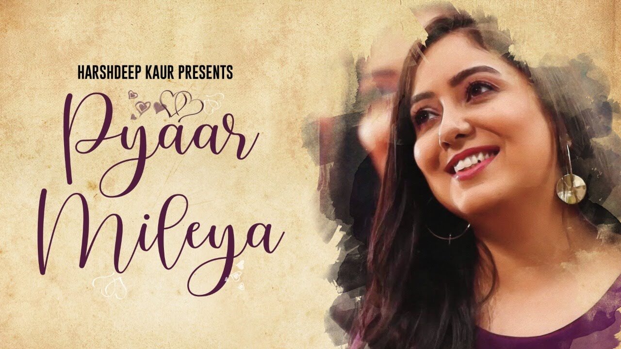 Pyaar Mileya Song Lyrics Harshdeep Kaur (1)