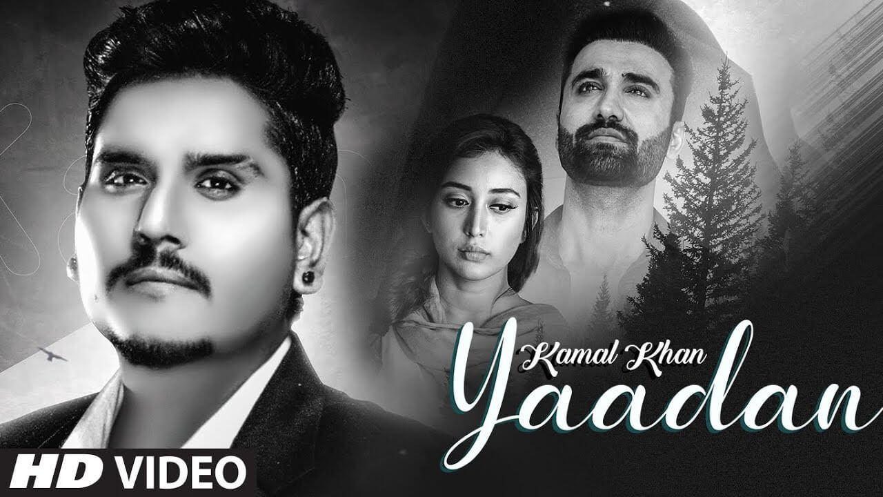Yaadan Song Lyrics - Kamal Khan (1)