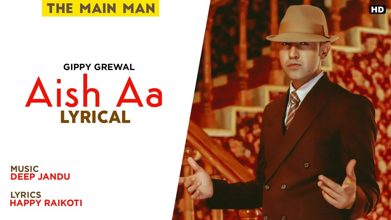 Aish Aa Song Lyrics - Gippy Grewal (1)