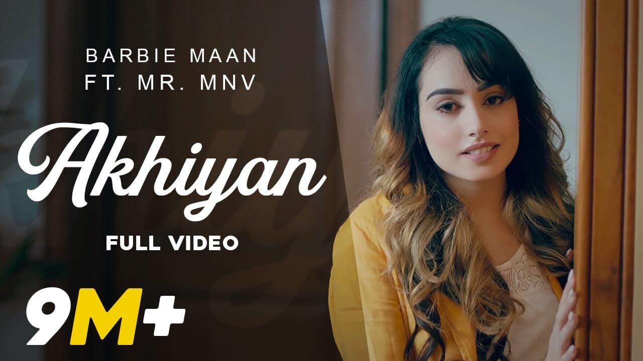 Akhiyan Song Lyrics - Barbie Maan (1)