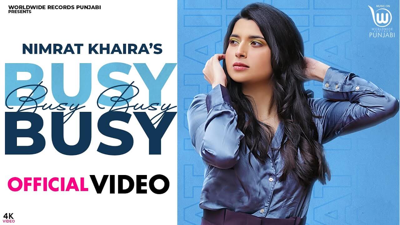 Busy Busy Song Lyrics - Nimrat Khaira (1)