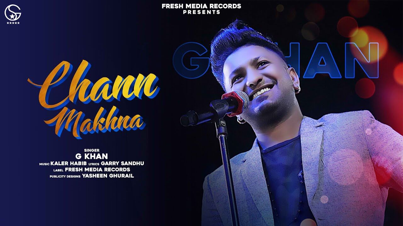Chann Makhna Lyrics - G Khan (1)