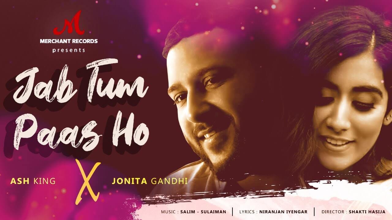 Jab Tum Paas Ho Lyrics - Jonita Gandhi (1)