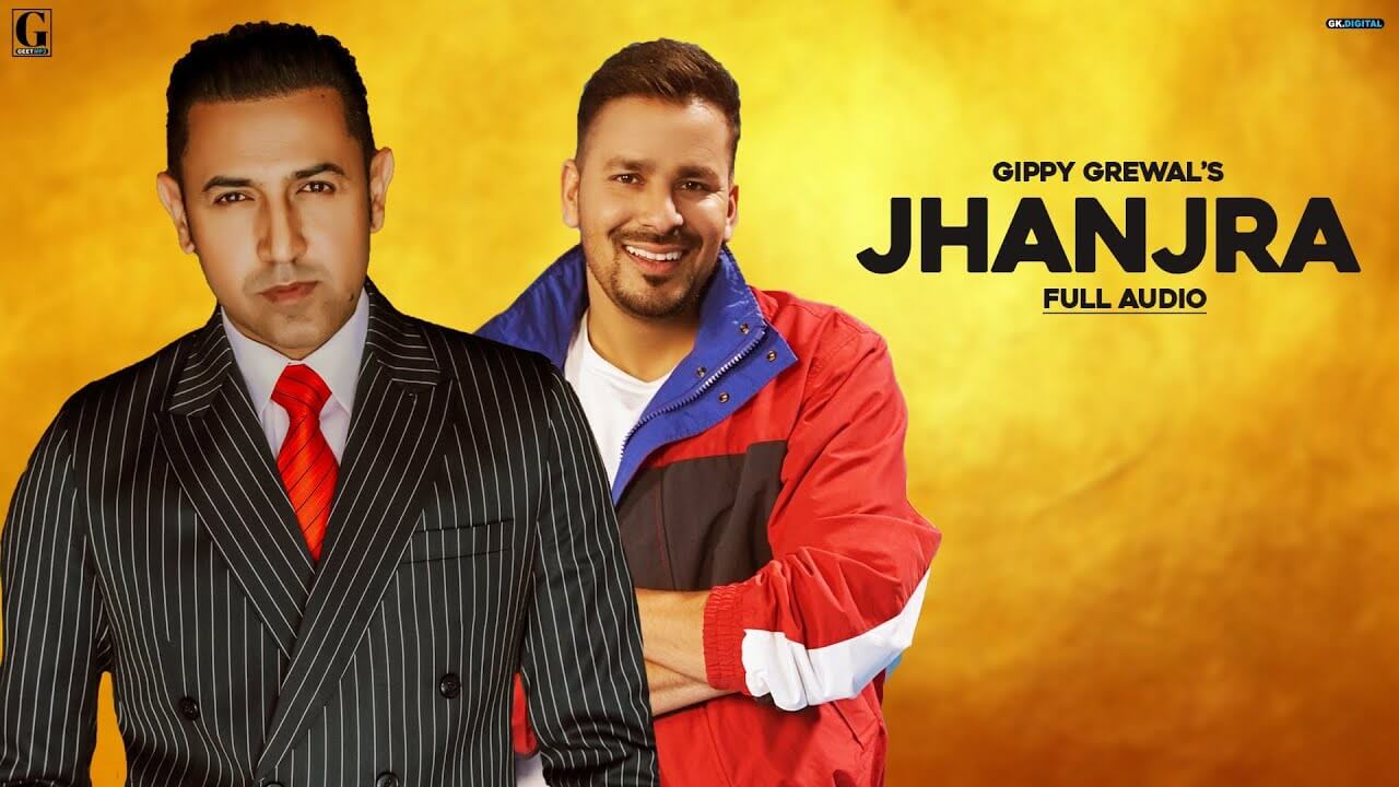 Jhanjra Song Lyrics - Gippy Grewal (1)
