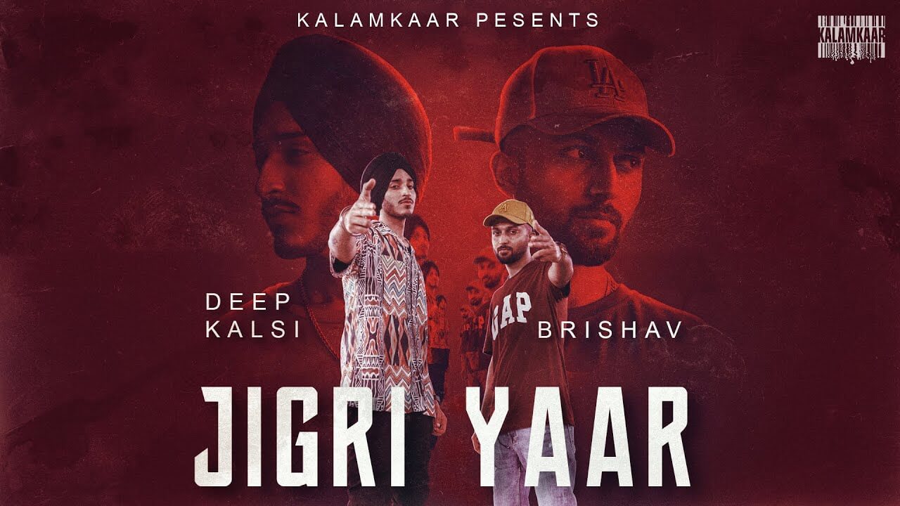 Jigri Yaar Song Lyrics - Deep Kalsi Ft. Brishav (1)