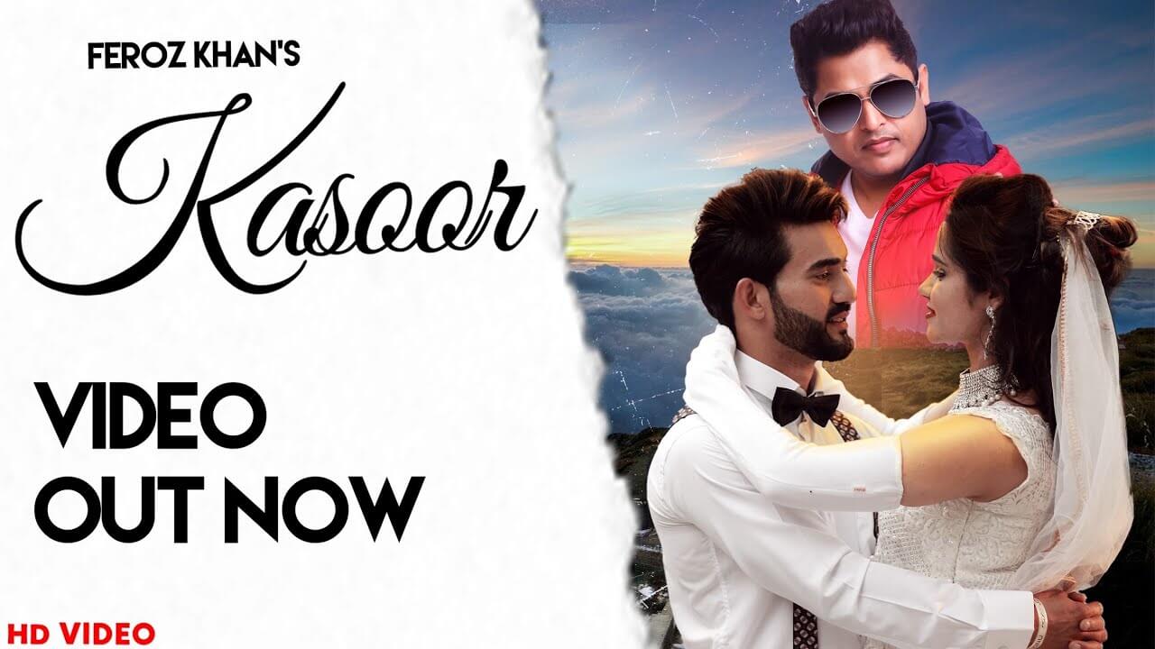Kasoor Song Lyrics - Feroz Khan (1)