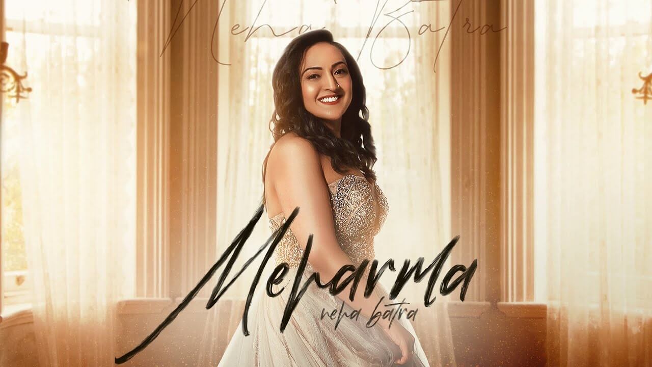 Meharma Lyrics - Neha Batra (1)