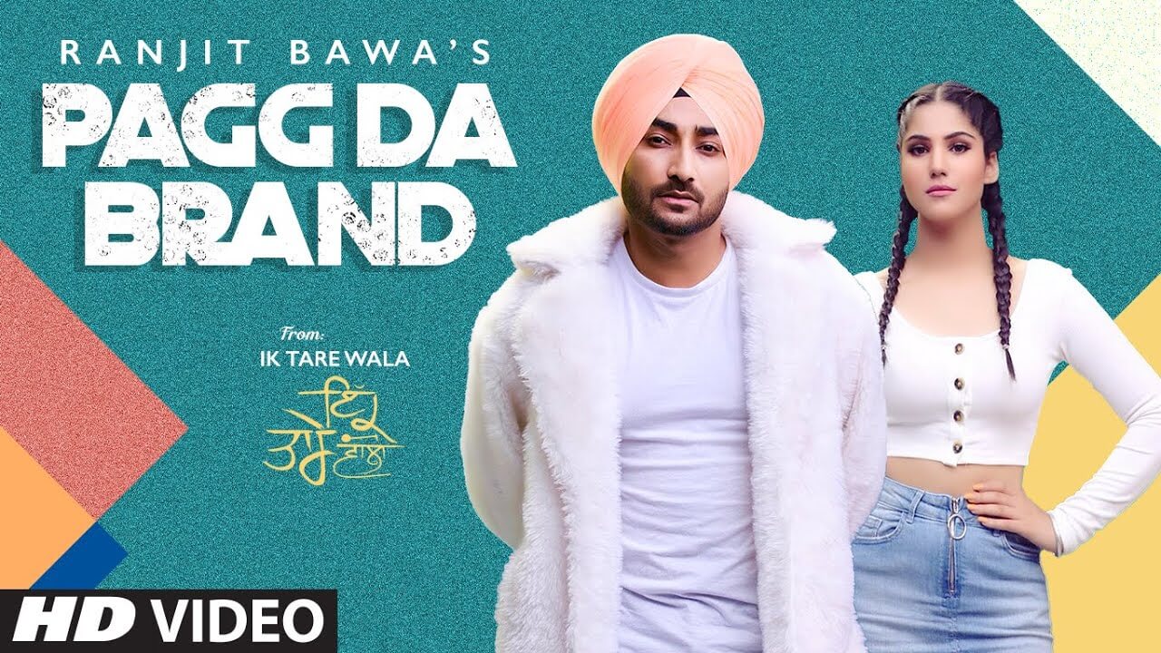 Pagg Da Brand Lyrics - Ranjit Bawa (1)
