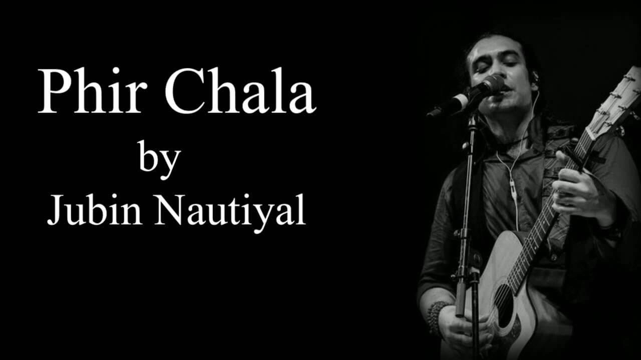 Phir Chala Lyrics - Jubin Nautiyal (1)
