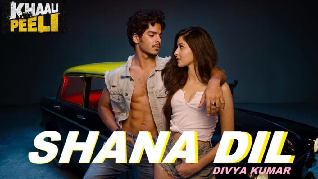 Shana Dil Song Lyrics - Divya Kumar (1)