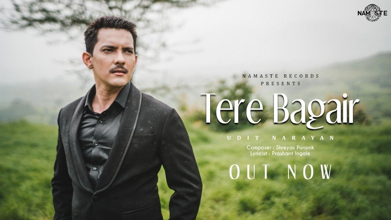 Tere Bagair Lyrics - Aditya Narayan (1)