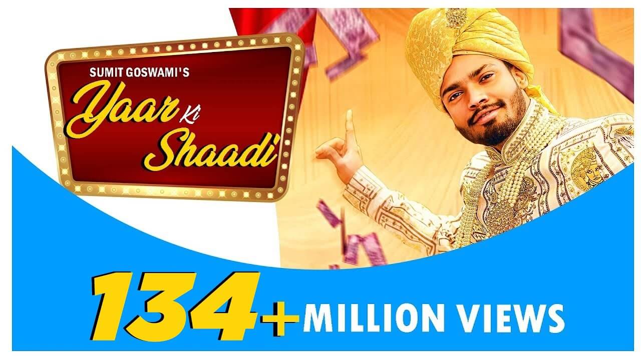 Yaar Ki Shaadi Lyrics – Sumit Goswami (1)