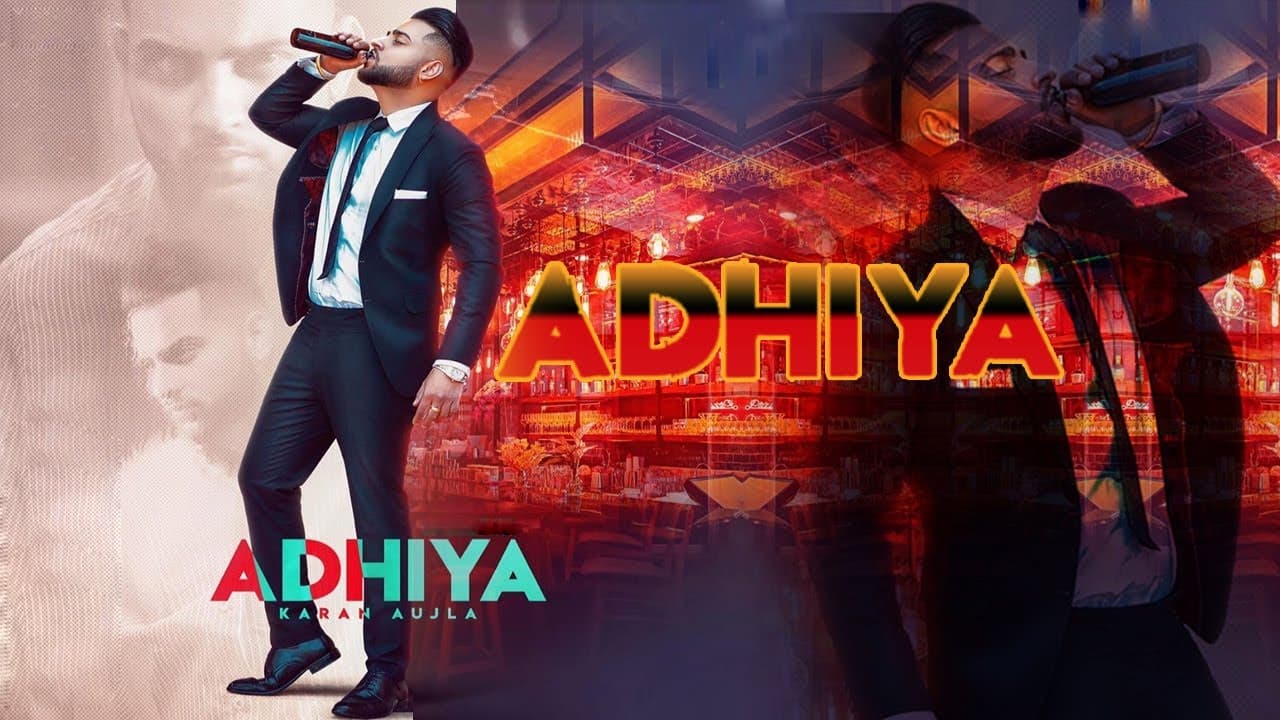 Adhiya Song Lyrics - Karan Aujla (1)