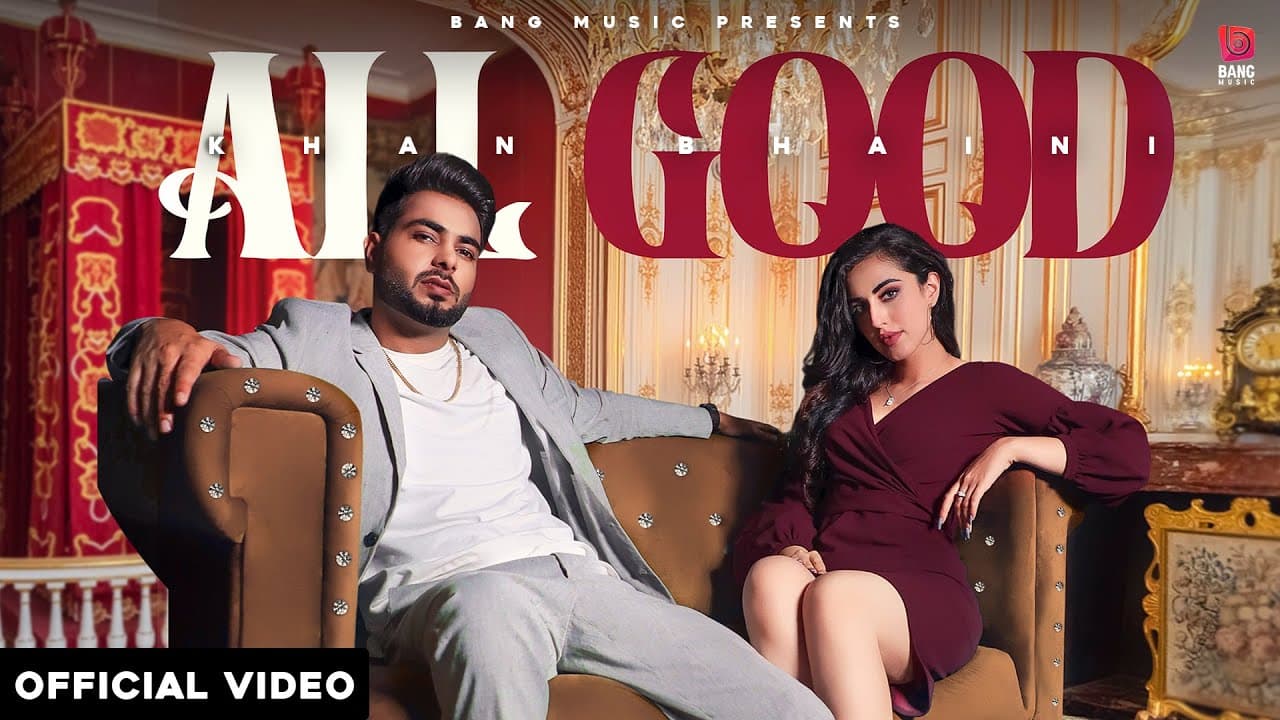 All Good Song Lyrics – Khan Bhaini (2)