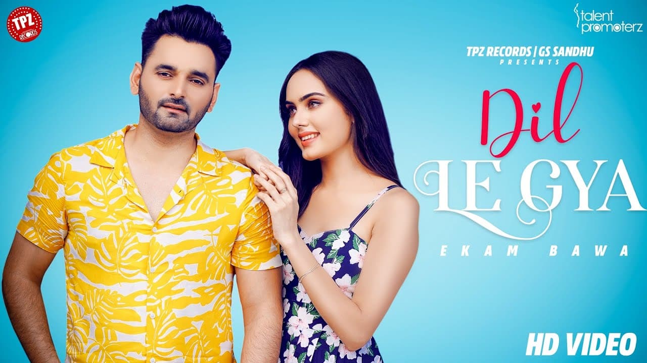 Dil Le Gaya Lyrics - Ekam Bawa (1)